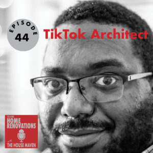 Cover graphic for Talking Home Renovations episode 44, "TikTok Architect". The background photo is a close-up of Tom Reynolds, the TikTok Architect, a man with glasses, a beard, and short Afro-textured hair.