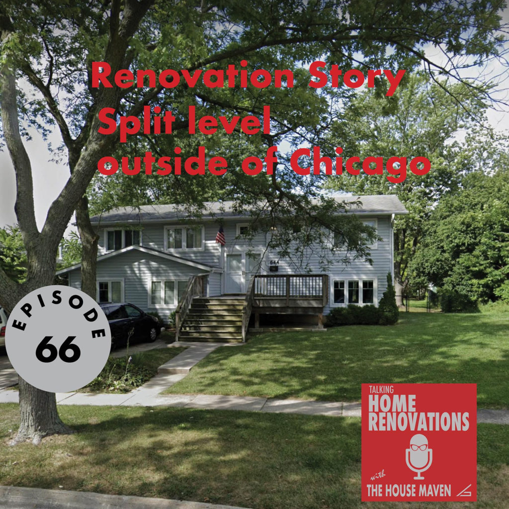 Cover graphic for Talking Home Renovations episode 66, "Renovation Story - Split level outside of Chicago". The background is a photo of a small white two-story house with wooden steps leading up to the front doors. The red podcast logo appears on the bottom right.